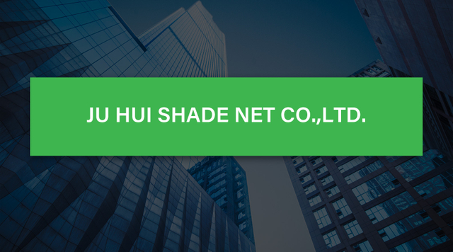 Ju Hui Shade Net Co. ، Ltd